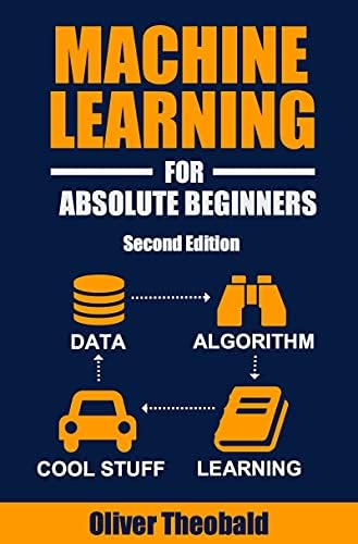 Amazon.com: Machine Learning for Absolute Beginners: A Plain